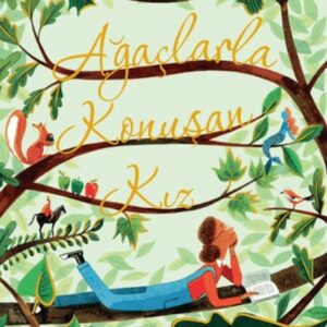 Ağaçlarla Konuşan Kız