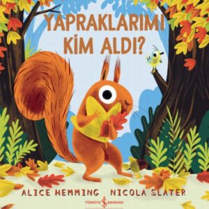 Yapraklarımı Kim Aldı?