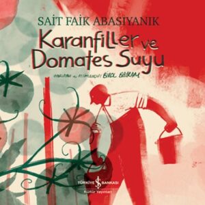 Karanfiller ve Domates Suyu