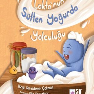 Lakto'nun Sütten Yoğurda Yolculuğu