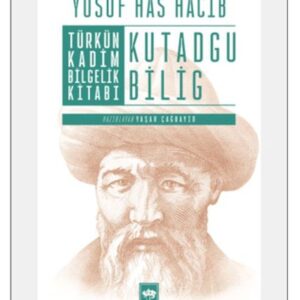 Türkün Kadim Bilgelik Kitabı: Kutadgu Bilig