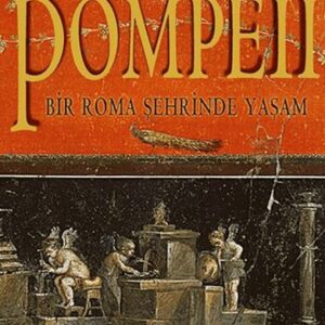 Pompeii - Bir Roma Şehrinde Yaşam