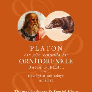 Platon Bir Gün Kolunda Bir Ornitorenkle Bara Girer…