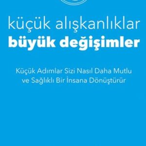 Küçük Alışkanlıklar, Büyük Değişimler