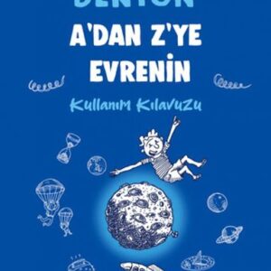 A'dan Z'ye Evrenin Kullanım Kılavuzu
