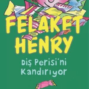 Felaket Henry Diş Perisini Kandırıyor
