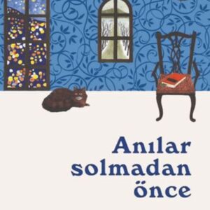 Anılar Solmadan Önce