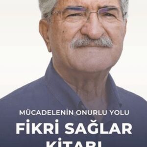 Mücadelenin Onurlu Yolu - Fikri Sağlar Kitabı