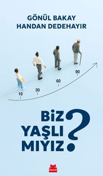 Biz Yaşlı Mıyız?