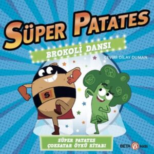Süper Patates Brokoli Dansı