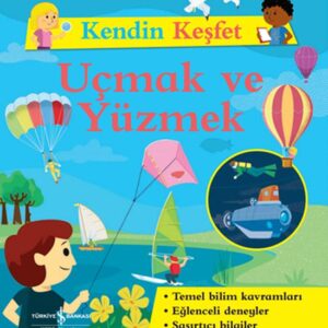 Kendin Keşfet - Uçmak ve Yüzmek