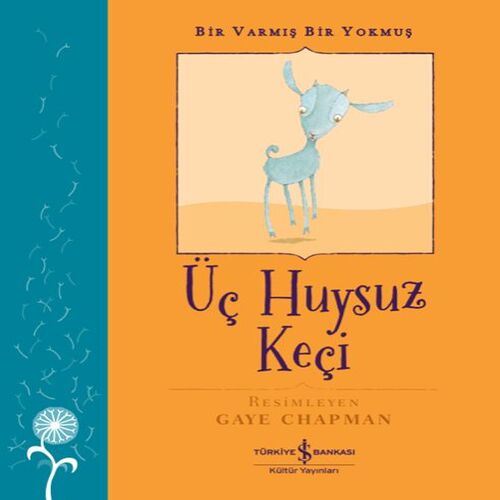Üç Huysuz Keçi – Bir Varmış Bir muş