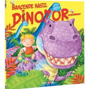 Bahçende Nasıl Dinozor Yetiştirirsin?