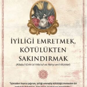 İyiliği Emretmek, Kötülükten Sakındırmak - İmam Gazali