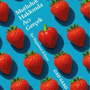 Mutluluk Hakkında Acı Gerçek