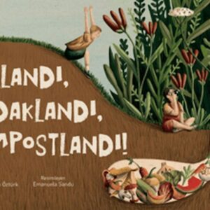 Dallandı, Budaklandı, Kompostlandı!