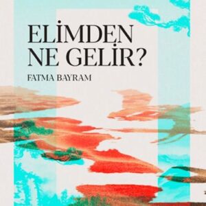Elimden Ne Gelir?