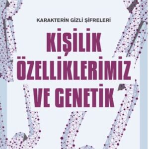 Kişilik Özelliklerimiz ve Genetik