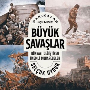 Dakikalar İçinde Büyük Savaşlar