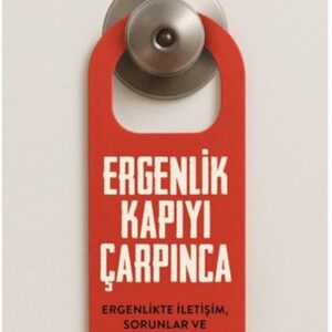 Ergenlik Kapıyı Çarpınca