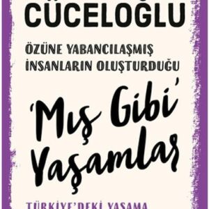 Mış Gibi Yaşamlar