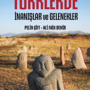 Türklerde İnanışlar ve Gelenekler