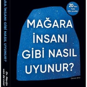 Mağara İnsanı Gibi Nasıl Uyunur?
