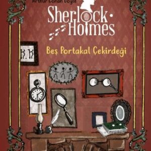 Sherlock Holmes: Beş Portakal Çekirdeği