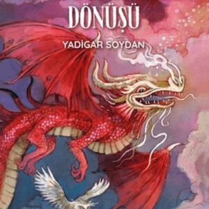 Bay Kuş'un Maceraları: Ejderha Kral’ın Dönüşü