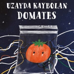 Uzayda Kaybolan Domates