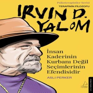 İnsan Kaderinin Kurbanı Değil Seçimlerinin Esidir – Irvin D. Ym