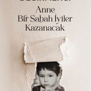 Anne Bir Sabah İyiler Kazanacak