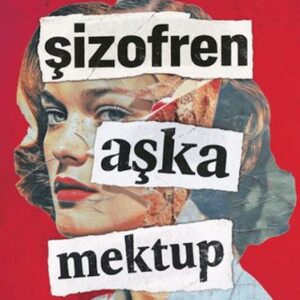 Şizofren Aşk'a Mektup