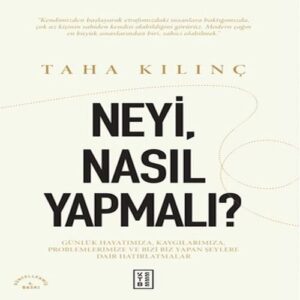 Neyi, Nasıl Yapmalı?