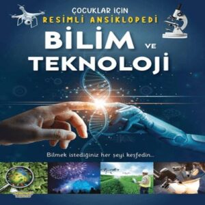 Bilim ve Teknoloji- Çocuklar İçin li Ansiklopedi