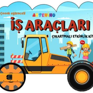 Taşıtlar Serisi - İş Araçları Çıkartmalı Etkinlik Kitabı