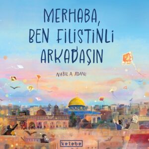 Merhaba, Ben Filistinli Arkadaşın