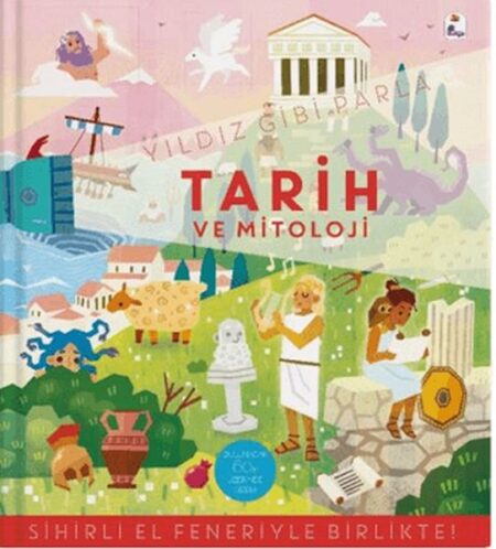 Yıldız Gibi Parla - Tarih ve Mitoloji (Sihirli El Feneriyle Birlikte)