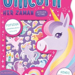 Unicorn Her Zaman - Çıkartmalı Aktivite Kitabı