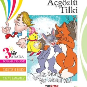 Açgözlü Tilki (Üçü Bir Arada Etkinlik Kitabı)
