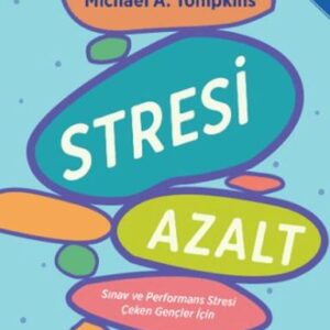 Stresi Azalt: Sınav ve Performans Stresi Çeken Gençler İçin