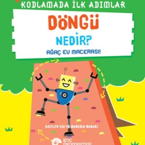 Kodlamada İlk Adımlar Döngü Nedir? Ağaç Ev Macerası!