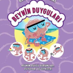Beynin Maceraları - Beyin Duygu Durumları, Duyular Ve Tepkileri