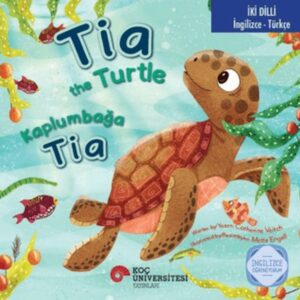 Tia the Turtle / Kaplumbağa Tia
