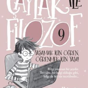 Çaylak ile Filozof 9 - Yaşamak İçin Öğren, Öğrenmek İçin Yaşa!