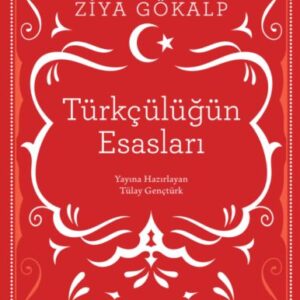 Türkçülüğün Esasları (Bez Ciltli)
