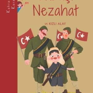 Kahramanlar Karavanı - Nezahat Onbaşı ve Kızlı Alay