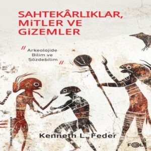 karlıklar, Mitler ve Gizemler – Arkeolojide Bilim ve Sözdebilim