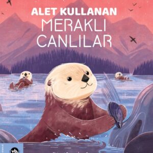 Alet Kullanan Meraklı Canlılar