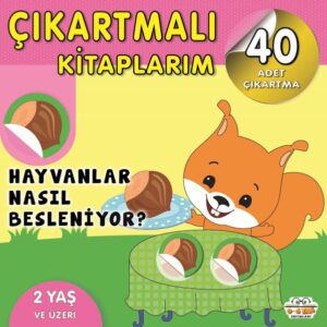 Çıkartmalı larım-Hayvanlar Nasıl Besleniyor?